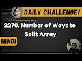 2270 Number of Ways to Split Array leetcode daily challenge dsa