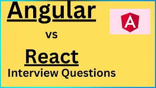 Angular vs React Difference between Angular and React Interview questions