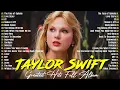 Taylor Swift Songs Playlist 2026 - The Best Of Taylor Swift Greatest Hits Full Album
