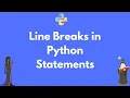 How to do a line break in Python
