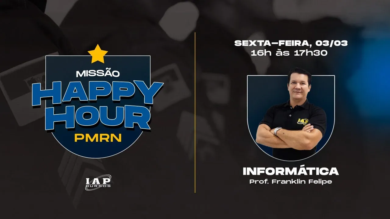 LIVE: MISSÃO HAPPY HOUR INFORMÁTICA PMRN - Franklin Felipe