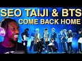 Download Lagu Seo Taiji feat. BTS - Come Back Home live @ SEOTAIJI 25 TIME : TRAVELER 2017 | REACTION