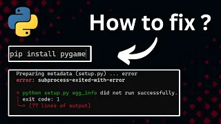 subprocess-exited-with-error pygame pygame error with pip install