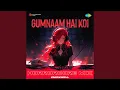 Download Lagu Gumnaam Hai Koi - Horrorcore Mix
