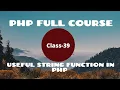Useful String Function in PHP PHP Tutorial for Beginners PHP Programming Language tutorial 2021