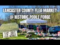Lancaster County Flea Market Historic Poole Forge Narvon PA