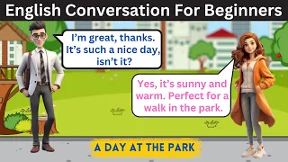 English Conversation A Fun Day At The Park English For Beginners Learn English  English Conversation A Fun Day At The Park English For Beginners Learn English