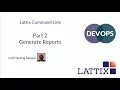 DevOps Lattix Command Line Part 2 - Generate Reports