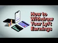 How to Wit raw Your Lyft Earnings Fast - Full Guide