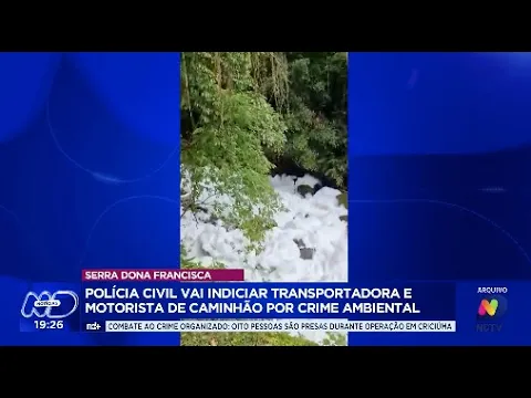 Polícia Civil encaminha indiciamento por crime ambiental após acidente na Serra Dona Francisca