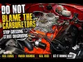 Do Not Blame the Carburetors