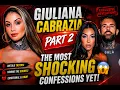Giuliana Cabrazia Part 2 The Most Shocking Confessions Yet