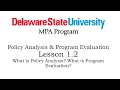 602 Lesson 1 2 What is Policy Analysis What is Program Evaluation
