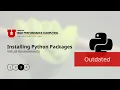 Installing Python Packages on CHPC Resources Virtual Environments Outdated