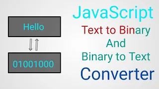Text to Binary Binary to Text Converter using JavaScript