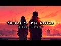 Download Lagu Chupke Se Koi Aayega Slowed+Reverb #slowedandreverb  #viral ♥️