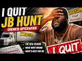 I QUIT JB HUNT AS AN OWNER OPERATOR HERE S WHY