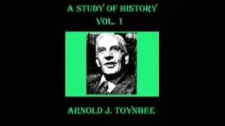 THE STUDY OF HISTORY VOL 1 PART 3 ARNOLD J TOYNBEE 