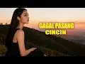 Lagu GAGAL PASANG CINCIN || Cover Mix