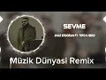 Ayaz Erdoğan FT. Tefo.Seko - Sevme (Müzik Dünyası Remix). #keşfet #video #remix