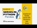 Python Pandas Tutorial in Hindi Series creation using Dictioanry and Array