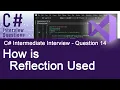 C Intermediate Interview Questions - How is Reflection Used