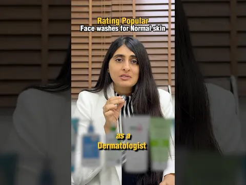 Rating face washes for normal skin as a Dermatologist