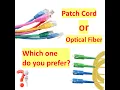 Patch Cord or Fiber Optics Which Transmission Method is Suitable for You