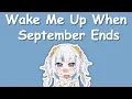 Download Lagu 【Hololive Song / Gawr Gura Sing 唱歌】Green Day - Wake Me Up When September Ends (with Lyrics)