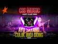 DJ AYO SAYANG CULIK AKU DONG REMIX - DJ Remix Viral TikTok 2026