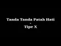 Download Lagu LAGU TIPE-X TANDA TANDA PATAH HATI