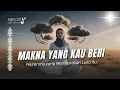 Lagu ✨ MAKNA YANG KAU BERI – Lagu Kesadaran Diri \u0026 Penyembuhan Luka Batin (Official Lyric Video) 🎧
