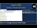 Outline Pseudo Cursor Part 3 - Change Mouse Cursor in CSS CSS Tutorial