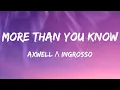 Download Lagu Axwell Λ Ingrosso - More Than You Know (Lyrics)