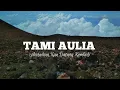 Download Lagu Tami Aulia - Andaikan Kau Datang Kembali || LIRIK