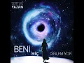 Beni Hiç Dinlemiyor