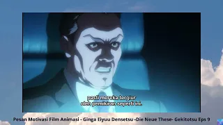 Pesan Motivasi Film Animasi Ginga Eiyuu Densetsu Die Neue These Gekitotsu Eps 9 