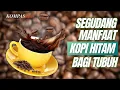 Download Lagu 8 Manfaat Minum Kopi Tanpa Gula Bagi Tubuh