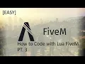 How to Code with LUA FiveM PT 3 SORRY FOR WATER MARK