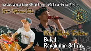 Download Viral tiktok terbaru ( iklas memang iklas ) RANGKULAN SALIRA - BULED Voc : Wawan tebe Liveshow MP3