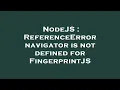 NodeJS ReferenceError navigator is not defined for FingerprintJS
