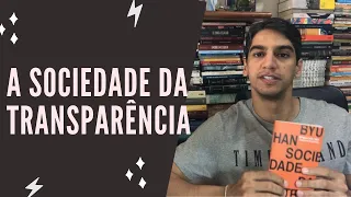 A Sociedade da Transparência - Byung-Chul Han