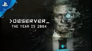 Observer - The Year is 2084 Trailer PS4
