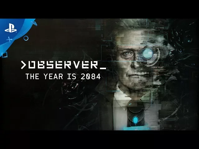 Observer - The Year is 2084 Trailer | PS4