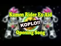 Download Lagu Kamen Rider Ex-Aid OP [DJ Koplo]