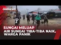 Lagu Detik-Detik Air Sungai Garoga Naik, Warga \u0026 Relawan Tapsel Panik Menyelamatkan Diri | OneNews Update