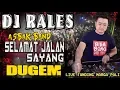 Download Lagu DJ Selamat Jalan Sayang - OT RALES Tanding Marga PALI