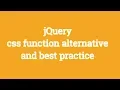 jQuery CSS Method Alternative - Jquery Tutorial For Beginners