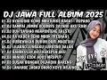Lagu DJ JAWA TERBARU 2025 FULL BASS 🎶DJ DUH SAYANG NGAPUNTENE SAESTU🎶DJ SABAR FULL ALBUM VIRAL 2025
