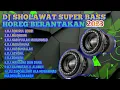Download Lagu DJ SHOLAWAT TERBARU2023 TOHIRUL QOLBI, SUPER BASS COCOK BUAT CEK SOUND HAJATAN.